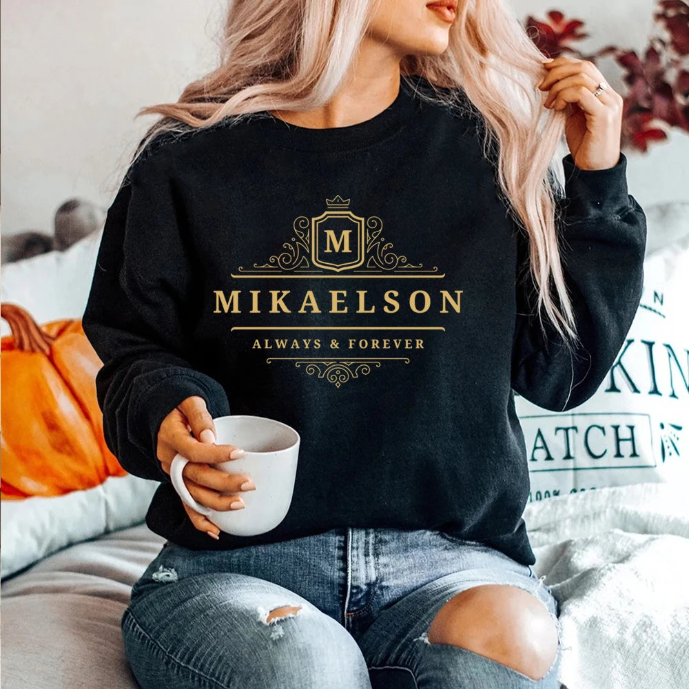 Mikaelson Always and Forever Sweatshirt Original Vampires Hoodie Mystic Falls Jumper Vampire Diaries TVD Crewneck Sweatshirts