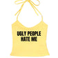 Y2K Ugly People Hate Me Set - Pieces Sold Separately