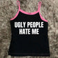 Y2K Ugly People Hate Me Set - Pieces Sold Separately