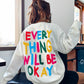 ENVEE Women: Everything Will Be Okay Sweatshirt